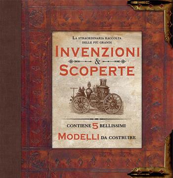 La straordinaria raccolta delle più grandi invenzioni & scoperte. Ediz. illustrata. Con gadget  - Libro IdeeAli 2014, Libri pop up | Libraccio.it