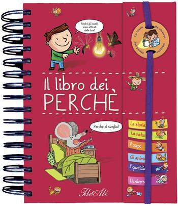 Il libro dei perché. Con adesivi. Ediz. illustrata  - Libro IdeeAli 2016 | Libraccio.it