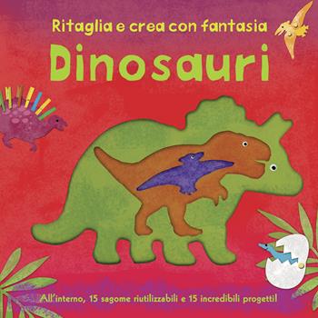 Dinosauri. Ritaglia e crea con fantasia. Ediz. illustrata  - Libro IdeeAli 2015, Libri gioco | Libraccio.it
