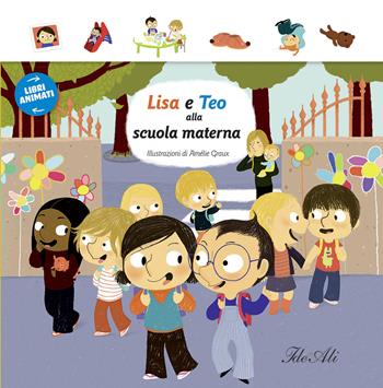 Lisa e Teo alla scuola materna. Libri animati. Ediz. illustrata  - Libro IdeeAli 2015 | Libraccio.it