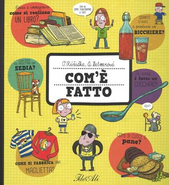 Com'è fatto. Ediz. illustrata - Oldrich Ruzicka, Alexandra Hetmerova - Libro IdeeAli 2016, Libri illustrati | Libraccio.it