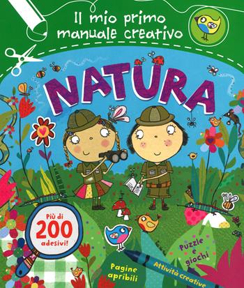 Natura. Il mio primo manuale creativo. Con adesivi. Ediz. illustrata - Anna Brett - Libro IdeeAli 2016 | Libraccio.it