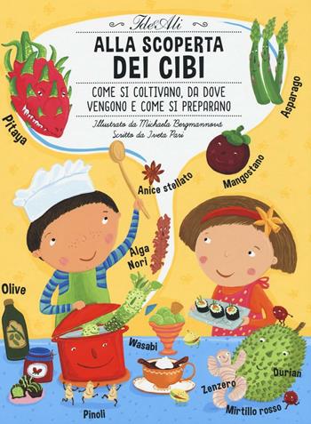 Alla scoperta dei cibi. Ediz. illustrata - Iveta Pari - Libro IdeeAli 2016, Libri illustrati | Libraccio.it