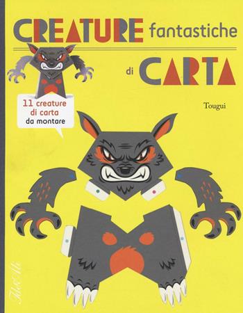 Creature fantastiche di carta. Ediz. illustrata - Tougui - Libro IdeeAli 2016, Creatività bambini | Libraccio.it