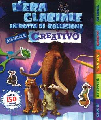 L'era glaciale in rotta di collisione. Manuale creativo. Con adesivi. Ediz. illustrata  - Libro IdeeAli 2016, Creatività bambini | Libraccio.it