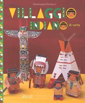 Villaggio indiano di carta. Ediz. illustrata