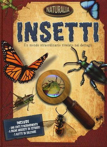 Insetti. Ediz. illustrata  - Libro IdeeAli 2016, Naturalia | Libraccio.it