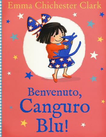 Benvenuto, Canguro Blu! Ediz. illustrata - Emma Chichester Clark - Libro IdeeAli 2016, Libri illustrati | Libraccio.it