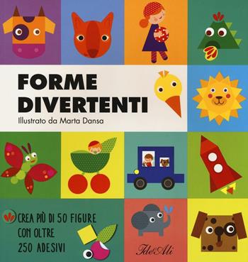 Forme divertenti. Ediz. a colori - Marta Dansa - Libro IdeeAli 2017, Libri gioco | Libraccio.it
