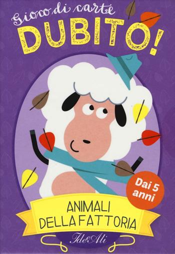 Animali della fattoria. Dubito! Gioco di carte - Steve Mack - Libro IdeeAli 2017, Libri gioco | Libraccio.it