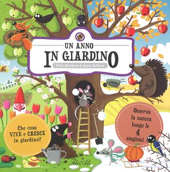 Un anno in giardino. Ediz. a colori - Petra Bartikovà - Libro IdeeAli 2017, Libri interattivi | Libraccio.it