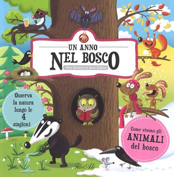 Un anno nel bosco. Ediz. a colori - Petra Bartikovà - Libro IdeeAli 2017, Libri interattivi | Libraccio.it