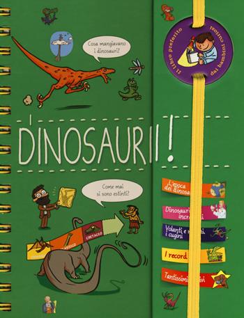 I dinosauri! Piccoli curiosi. Con adesivi. Ediz. a colori. Ediz. a spirale - Sabine Jourdain - Libro IdeeAli 2017, Libri gioco | Libraccio.it