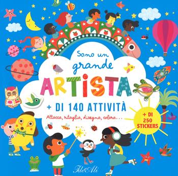 Sono un grande artista. Con adesivi  - Libro IdeeAli 2017, Creatività bambini | Libraccio.it