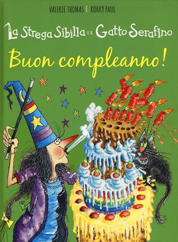 Buon compleanno! La strega Sibilla e il gatto Serafino. Ediz. a colori - Paul Korky, Valerie Thomas - Libro IdeeAli 2017, Libri illustrati | Libraccio.it