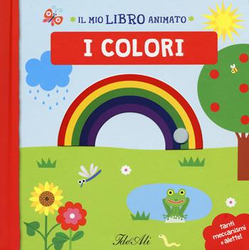 I colori. Il mio libro animato. Ediz. a colori  - Libro IdeeAli 2018, Libri gioco | Libraccio.it
