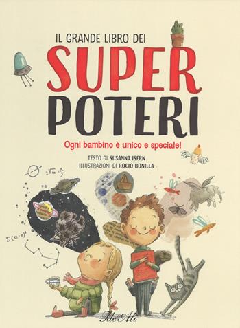 Il grande libro dei super poteri. Ediz. a colori - Susanna Isern - Libro IdeeAli 2018, Libri illustrati | Libraccio.it