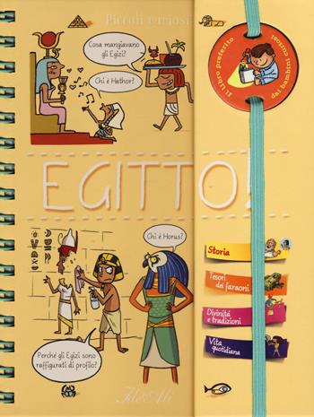 Egitto! Piccoli curiosi. Ediz. a spirale - Pascal Prévot - Libro IdeeAli 2018, Libri gioco | Libraccio.it