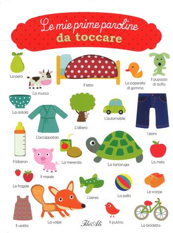 Le mie prime paroline da toccare. Ediz. a colori - Virginie Graire - Libro IdeeAli 2018 | Libraccio.it