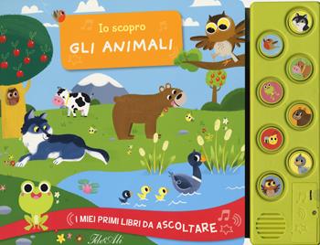 Io scopro gli animali. I miei primi libri da ascoltare. Ediz. a colori - Genie Espinosa - Libro IdeeAli 2018 | Libraccio.it