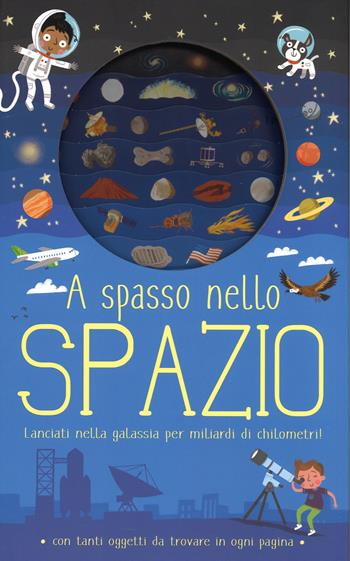 A spasso nello spazio - Timothy Knapman - Libro IdeeAli 2018 | Libraccio.it