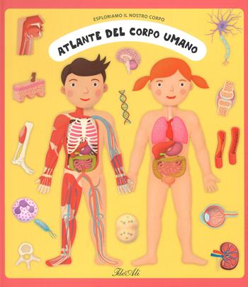 Atlante del corpo umano. Esploriamo il nostro corpo - Oldrich Ruzicka - Libro IdeeAli 2019 | Libraccio.it