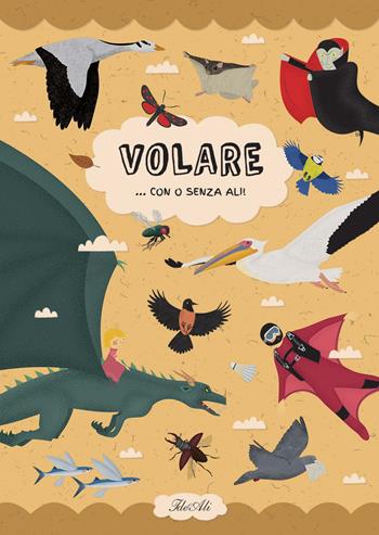 Volare... con o senza ali! Ediz. a colori - Sarka Fenykova - Libro IdeeAli 2019, Libri illustrati | Libraccio.it