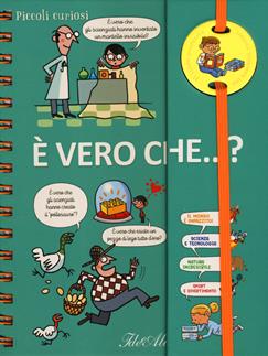 È vero che...? Piccoli curiosi. Ediz. a colori. Ediz. a spirale - Valentin Verthé - Libro IdeeAli 2019, Libri gioco | Libraccio.it