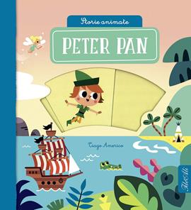 Peter Pan. I miei racconti animati. Ediz. a colori - Tiago Americo - Libro IdeeAli 2019, Libri gioco | Libraccio.it
