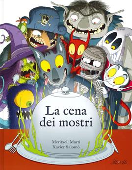 La cena dei mostri. Ediz. a colori - Xavier Salomó, Meritxell Martí - Libro IdeeAli 2019, Libri interattivi | Libraccio.it