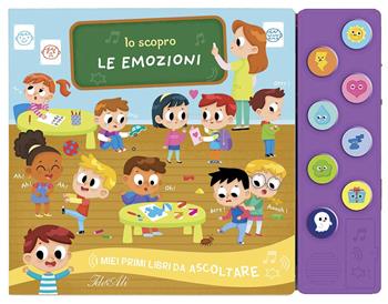 Le emozioni. Io scopro. I miei primi libri da ascoltare. Ediz. a colori - Emma Martinez - Libro IdeeAli 2020, Libri interattivi | Libraccio.it