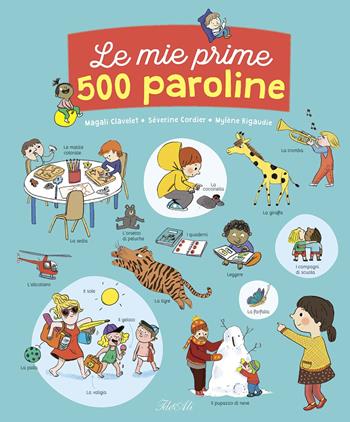 Le mie prime 500 paroline. Ediz. a colori - Magali Clavelet, Séverine Cordier, Mylène Rigaudie - Libro IdeeAli 2020, I miei primi grandi libri | Libraccio.it