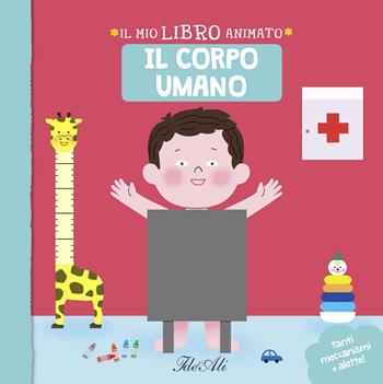 Il corpo umano. Il mio libro animato. Ediz. a colori - Mélisande Luthringer - Libro IdeeAli 2020, Libri gioco | Libraccio.it