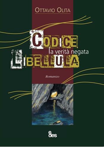 Codice libellula. La verità negata - Ottavio Olita - Libro EDES 2013 | Libraccio.it