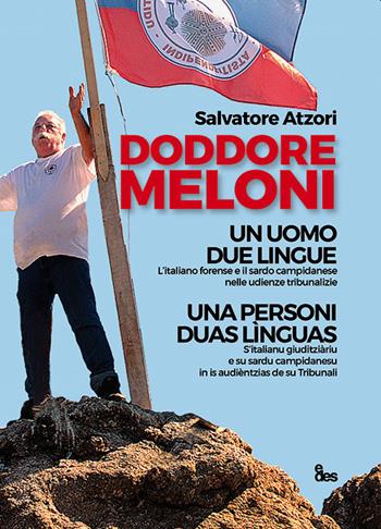 Doddore Meloni. Un uomo due lingue-Una personi duas lìnguas - Salvatore Atzori - Libro EDES 2019 | Libraccio.it