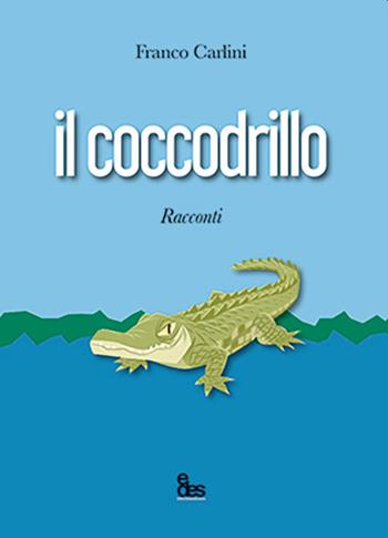 Il coccodrillo - Franco Carlini - Libro EDES 2020 | Libraccio.it