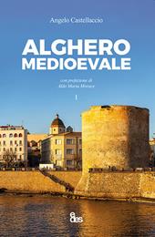 Alghero medioevale. Vol. 1
