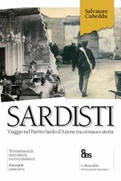 Sardisti. Viaggio nel Partito Sardo d'Azione tra cronaca e storia. Vol. 2: (1949-1975).