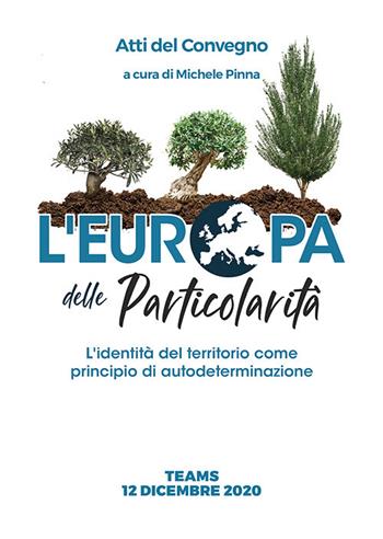 L' Europa delle particolarità. L'identità del territorio come principio di autodeterminazione  - Libro EDES 2021 | Libraccio.it