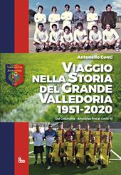 Viaggio nella storia del grande Valledoria 1951-2020. Dal Codaruina-Ampurias fino al Covid-19