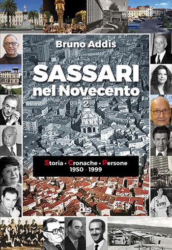 Sassari nel Novecento. Storia - Cronache - Persone 1950-1999 - Bruno Addis - Libro EDES 2021, L'altra Sardegna | Libraccio.it