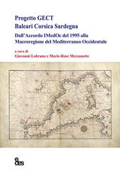 Progetto GECT Baleari Corsica Sardegna. Dall'accordo IMedOc del 1995 alla Macroregione del Mediterraneo Occidentale