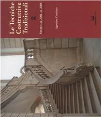 La tecniche costruttive tradizionali. Vol. 2: Dalle costruzioni rurali alle scale. - Agostino Catalano - Libro Luciano 2008 | Libraccio.it