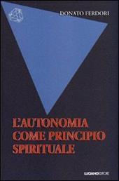 L' autonomia come principio spirituale