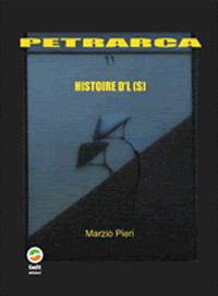 Petrarca. Histoire d'l(s) - Marzio Pieri - Libro Gedit 2007 | Libraccio.it