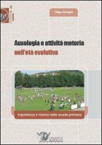 Auxologia e attività motoria nell'età evolutiva. Esperienza e ricerca nella scuola primaria - Filippo Sdringola - Libro Calzetti Mariucci 2008, Educazione motoria | Libraccio.it