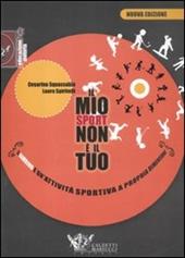 Il mio sport non è il tuo. Il bambino e un'attività sportiva a propria dimensione