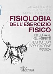 Fisiologia dell'esercizio fisico. Integrare gli aspetti teorici con l'applicazione pratica