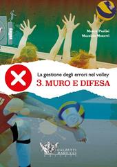 La gestione degli errori nel volley. Con DVD. Vol. 3: Muro e difesa.