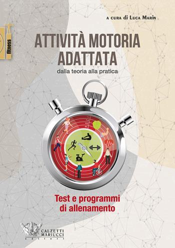 Attività motoria adattata: dalla teoria alla pratica  - Libro Calzetti Mariucci 2021, Fitness | Libraccio.it